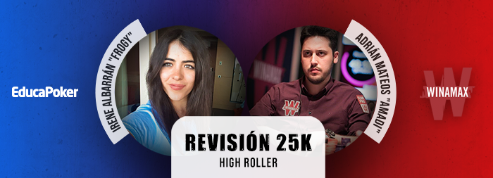 Revisión del High Roller de 25k ganado por "Amadi" junto con "Frogy"